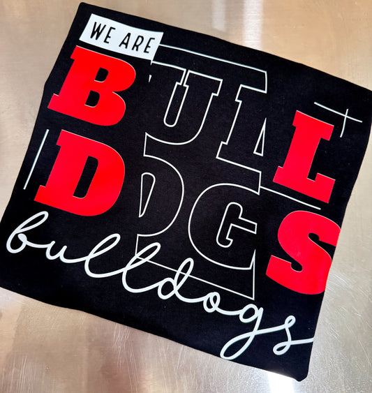 we are BULLDOGS cutout design- Tee/Crew/Hoodie