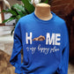 Home is my happy place pullover